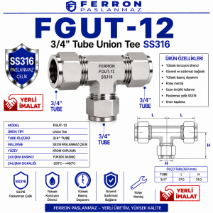 FGUT-12 3/4” Tube Union Tee SS316 krom paslanmaz çelik, Ferron logolu yerli imalat ürün görseli