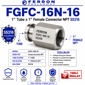 FGFC-16N-16 1” Tube x 1” Female Connector NPT SS316 paslanmaz çelik, Ferron logolu yerli imalat ürün görseli