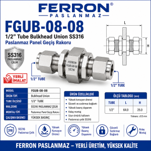 FGUB-08-08 1/2” Tube Bulkhead Union SS316 paslanmaz panel geçiş rakoru, Ferron logolu yerli imalat teknik eskizli ürün görseli