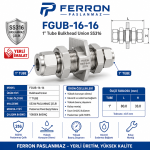 FGUB-16-16 1” Tube Bulkhead Union SS316 paslanmaz panel geçiş rakoru, Ferron logolu yerli imalat teknik eskizli ürün görseli